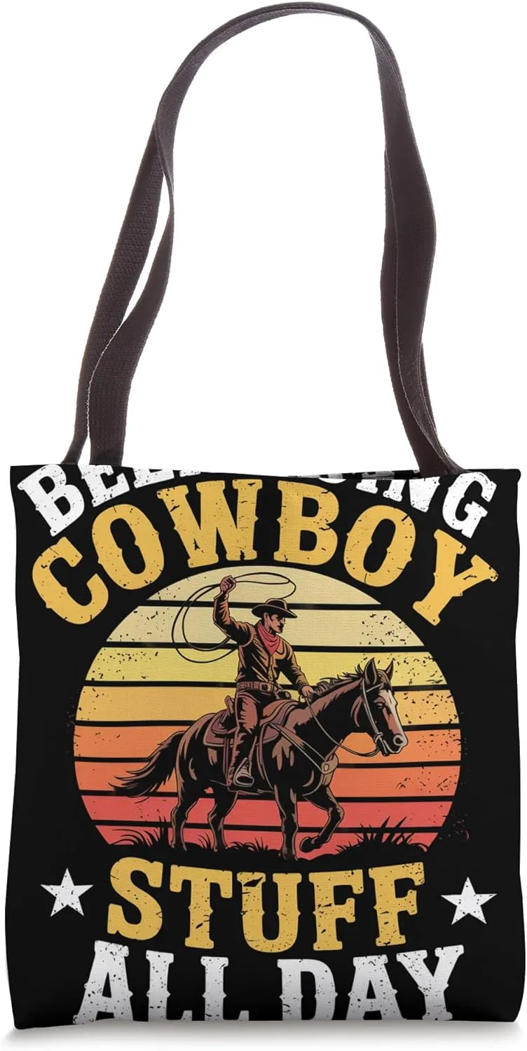 Been Doing Cowboy Stuff All Day Cowgirl Farm Rancher Rodeo Tote Bag